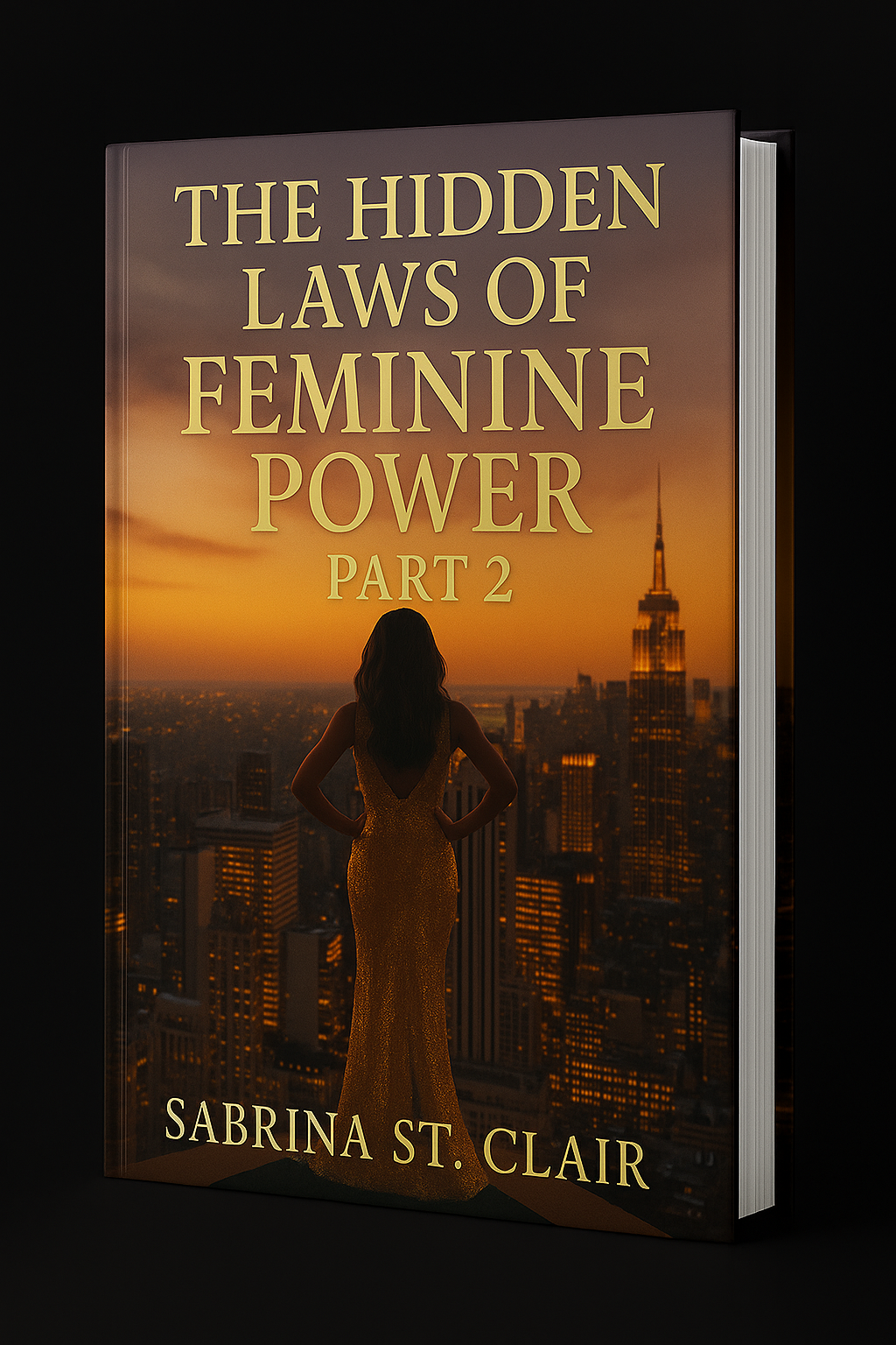 The Hidden Laws of Feminine Power Part 2 by Sabrina St. Clair